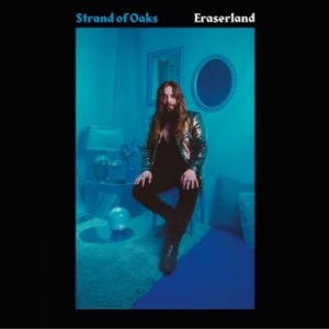 Strand Of Oaks - Eraserland in der Gruppe -Start LCV bei Bengans Skivbutik AB (3509515)