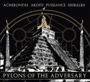 Acherontas / Puissance / Arditi / S - Pylons Of The Adversary in der Gruppe CD bei Bengans Skivbutik AB (3509585)