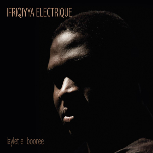 Ifriqiyya Electrique - Laylet El Booree in der Gruppe VINYL bei Bengans Skivbutik AB (3509641)
