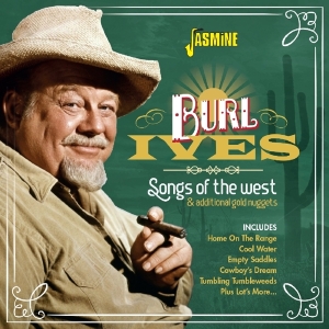 Burl Ives - Songs Of The West And Additional Gold Nuggets in der Gruppe CD bei Bengans Skivbutik AB (3509659)