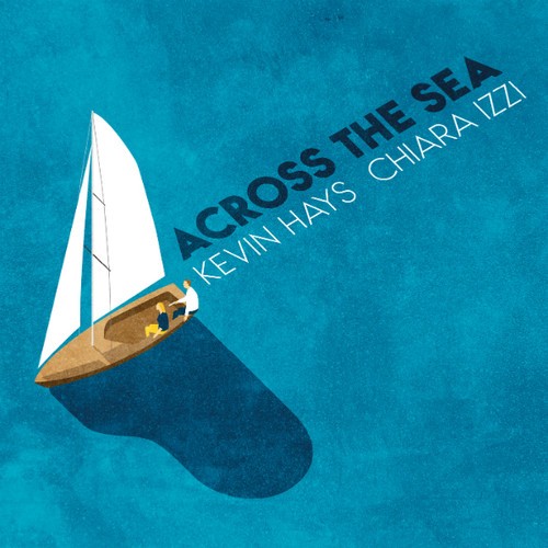Hays Kevin & Chiara Izzi - Across The Sea in der Gruppe CD / Jazz/Blues bei Bengans Skivbutik AB (3509722)