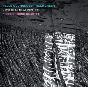 Gudmundsen-Holmgreen Pelle - Complete String Quartets, Vol. 1 in der Gruppe CD bei Bengans Skivbutik AB (3509750)