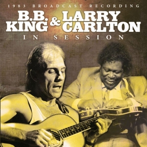B.B. King & Carlton Larry - In Session (Live Broadcast 1983) in der Gruppe CD bei Bengans Skivbutik AB (3510177)