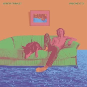 Martin Frawley - Undone At 31 in der Gruppe CD bei Bengans Skivbutik AB (3510657)