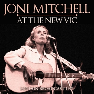 Mitchell Joni - At The New Vic (Live Broadcast 1974 in der Gruppe Minishops / Joni Mitchell bei Bengans Skivbutik AB (3510682)