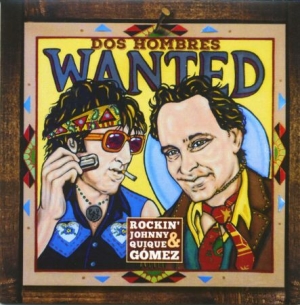 Rockin' Johnny Burgin And Quique Go - Dos Hombres Wanted in der Gruppe CD bei Bengans Skivbutik AB (3510713)