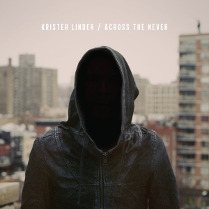 Krister Linder - Across The Never (Vinyl) in der Gruppe VINYL bei Bengans Skivbutik AB (3511046)