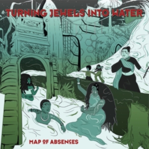 Turning Jewels Into Water - Map Of Absences in der Gruppe CD bei Bengans Skivbutik AB (3511909)