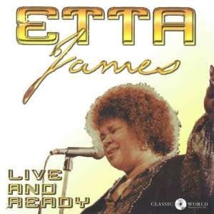 Etta James - Live And Ready in der Gruppe CD bei Bengans Skivbutik AB (3512048)