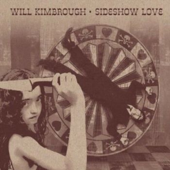 Kimbrough Will - Sideshow Love in der Gruppe CD / Bestseller bei Bengans Skivbutik AB (3512174)