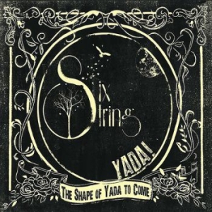 Six String Yada - Shape Of Yada To Come in der Gruppe CD bei Bengans Skivbutik AB (3512175)
