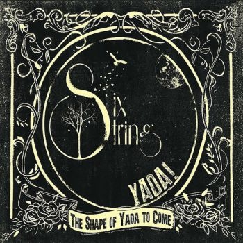 Six String Yada - The Shape Of Yada To Come in der Gruppe CD / Bestseller bei Bengans Skivbutik AB (3512175)