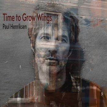 Henriksen Paul - Time To Grow Wings in der Gruppe CD / Bestseller bei Bengans Skivbutik AB (3512187)