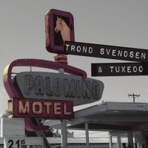 Trond Svendsen & Tuxedo - Palomino Motel in der Gruppe CD bei Bengans Skivbutik AB (3512196)