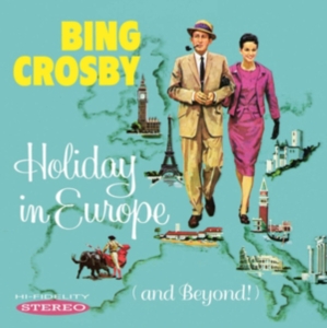 Crosby Bing - Holiday In Europe (And Beyond!) in der Gruppe CD / Pop-Rock bei Bengans Skivbutik AB (3512219)
