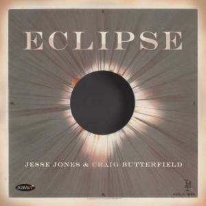 Jones Jesse & Craig Butterfield - Eclipse in der Gruppe CD bei Bengans Skivbutik AB (3512262)