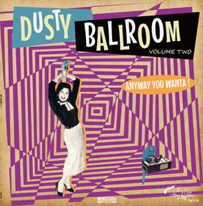Various Artists - Dusty Ballroom 02-Anyway You Wanta! in der Gruppe VINYL bei Bengans Skivbutik AB (3512268)