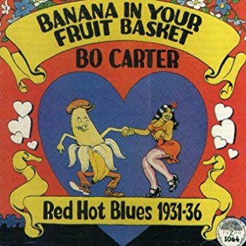 Carter Bo - Banana In Your Fruit Basket in der Gruppe CD / Bestseller bei Bengans Skivbutik AB (3512300)