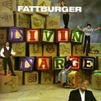 Fattburger - Livin' Large in der Gruppe CD / Bestseller bei Bengans Skivbutik AB (3514745)