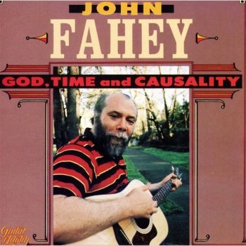 Fahey John - God Time And Causality in der Gruppe CD / Bestseller bei Bengans Skivbutik AB (3514875)