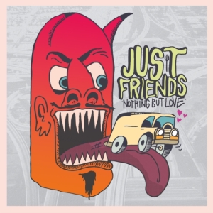 Just Friends - Nothing But Love in der Gruppe VINYL bei Bengans Skivbutik AB (3514926)