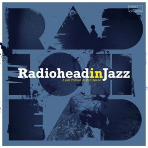 Various Artists - Radiohead In Jazz in der Gruppe VINYL bei Bengans Skivbutik AB (3514960)