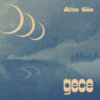 Altin Gun - Gece in der Gruppe UNSERE TIPPS / Årsbästalistor 2019 / Årsbästa 2019 Uncut bei Bengans Skivbutik AB (3514996)