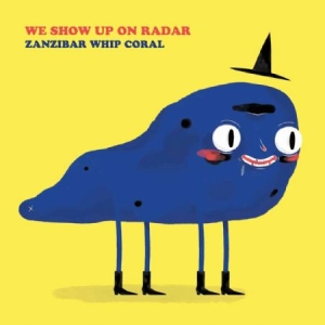 We Show Up On Radar - Zanzibar Whip Coral in der Gruppe VINYL bei Bengans Skivbutik AB (3520028)