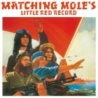 Matching Mole - Little Red Record in der Gruppe VINYL / Rock bei Bengans Skivbutik AB (3521688)
