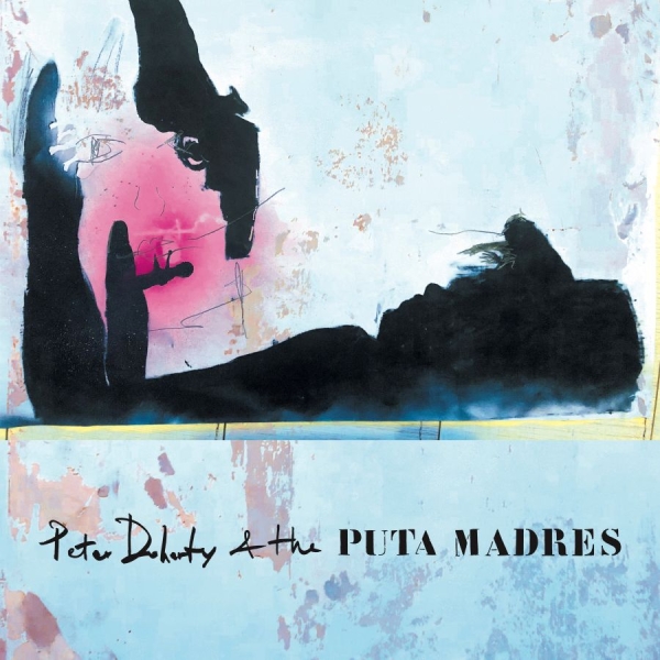 Doherty Peter & The Puta Madres - Peter Doherty & The Puta Madres in der Gruppe VINYL / Bestseller bei Bengans Skivbutik AB (3522295)