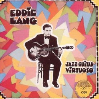 Eddie Lang - Jazz Guitar Virtuoso in der Gruppe CD / Jazz/Blues bei Bengans Skivbutik AB (3522320)