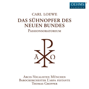 Loewe Carl - Das Sühnopfer Des Neuen Bundes in der Gruppe CD bei Bengans Skivbutik AB (3522534)