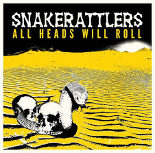 Snakerattlers - All Heads Will Roll in der Gruppe VINYL bei Bengans Skivbutik AB (3524422)