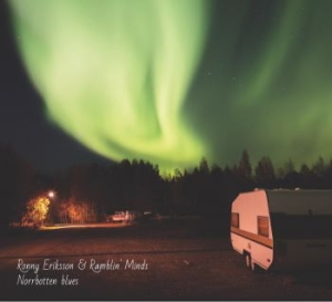 Eriksson Ronny & Ramblin' Minds - Norrbotten Blues in der Gruppe CD bei Bengans Skivbutik AB (3524451)