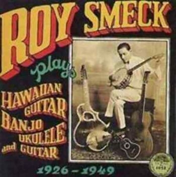 Smeck Roy - Plays Hawaiian Guitar,Banjo in der Gruppe CD / Bestseller bei Bengans Skivbutik AB (3529526)