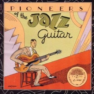 Blandade Artister - Pioneers Of Jazz Guitar in der Gruppe CD bei Bengans Skivbutik AB (3529527)