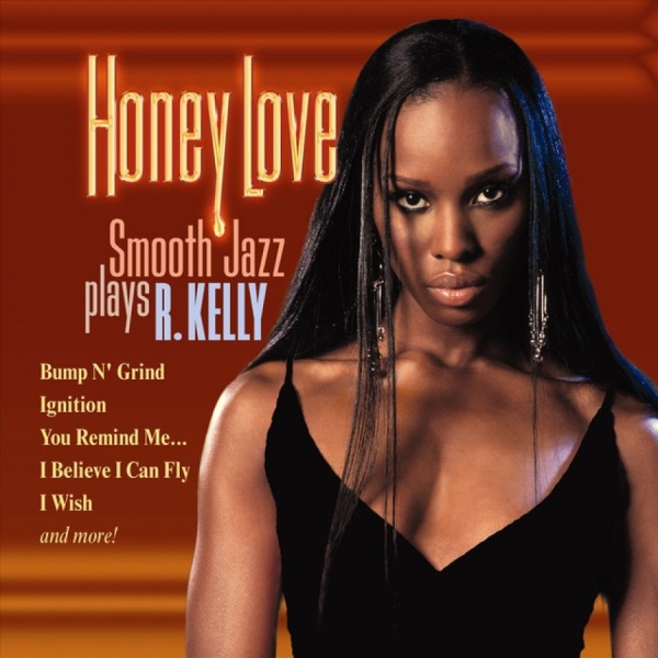 Various Artists - Honey LoveSmooth Jazz Plays R.Kell in der Gruppe CD / Bestseller bei Bengans Skivbutik AB (3529592)