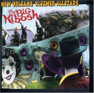 New Orleans Klezmer All Stars - Big Kibosh in der Gruppe CD bei Bengans Skivbutik AB (3529618)