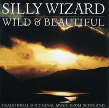 Silly Wizard - Wild And Beautiful in der Gruppe CD / Worldmusic/ Folkmusik bei Bengans Skivbutik AB (3529651)