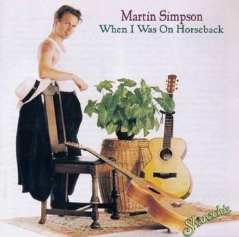 Simpson Martin - When I Was On Horseback in der Gruppe CD / Bestseller bei Bengans Skivbutik AB (3529665)