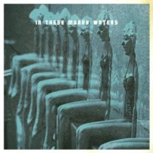 In These Murky Waters - In These Murky Waters in der Gruppe VINYL bei Bengans Skivbutik AB (3529794)