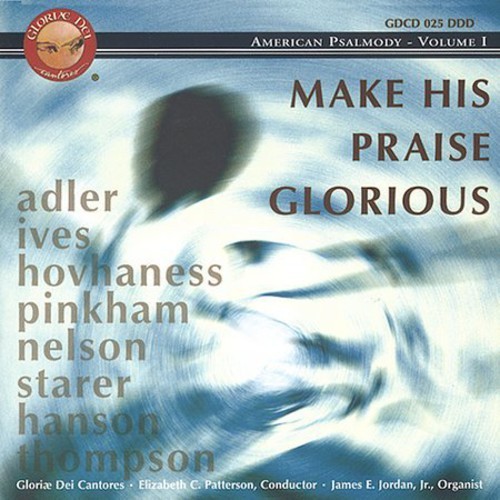 Hovhaness/ Nelson/ Adler/ - Make His Praise Glorious in der Gruppe CD / Klassiskt bei Bengans Skivbutik AB (3530154)