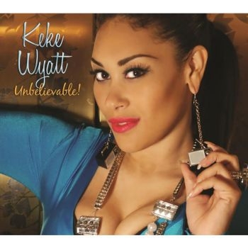 Keke Wyatt - Unbelievable! in der Gruppe CD / RNB, Disco & Soul bei Bengans Skivbutik AB (3530656)