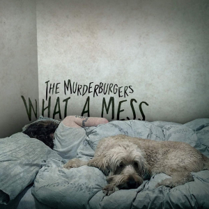 Murderburgers - What A Mess in der Gruppe CD bei Bengans Skivbutik AB (3530673)