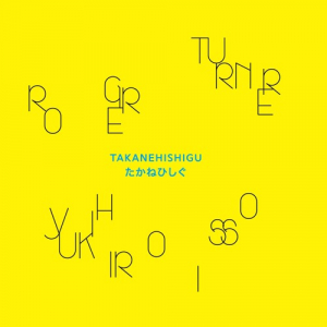 Turner Roger & Yukihiro Isso - Takanehishigu in der Gruppe VINYL bei Bengans Skivbutik AB (3530744)