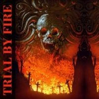 Trial By Fire - Trial By Fire in der Gruppe CD bei Bengans Skivbutik AB (3531791)