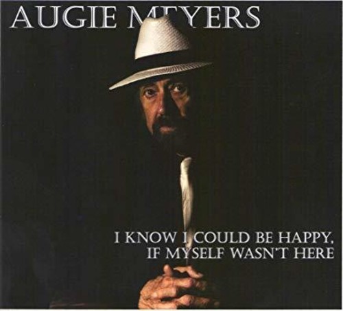 Augie Meyers - I Know I Could Be Happy, If Myself in der Gruppe CD / Bestseller bei Bengans Skivbutik AB (3533123)