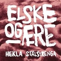 Strålstrenga Hekla - Elske Of Aere in der Gruppe VINYL / Pop-Rock bei Bengans Skivbutik AB (3533182)