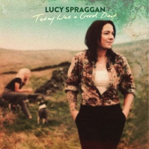 Spraggan Lucy - Today Was A Good Day in der Gruppe VINYL bei Bengans Skivbutik AB (3541952)