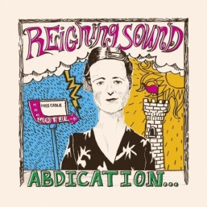 Reigning Sound - Abdication... For Your Love (Re-Iss in der Gruppe CD bei Bengans Skivbutik AB (3542028)